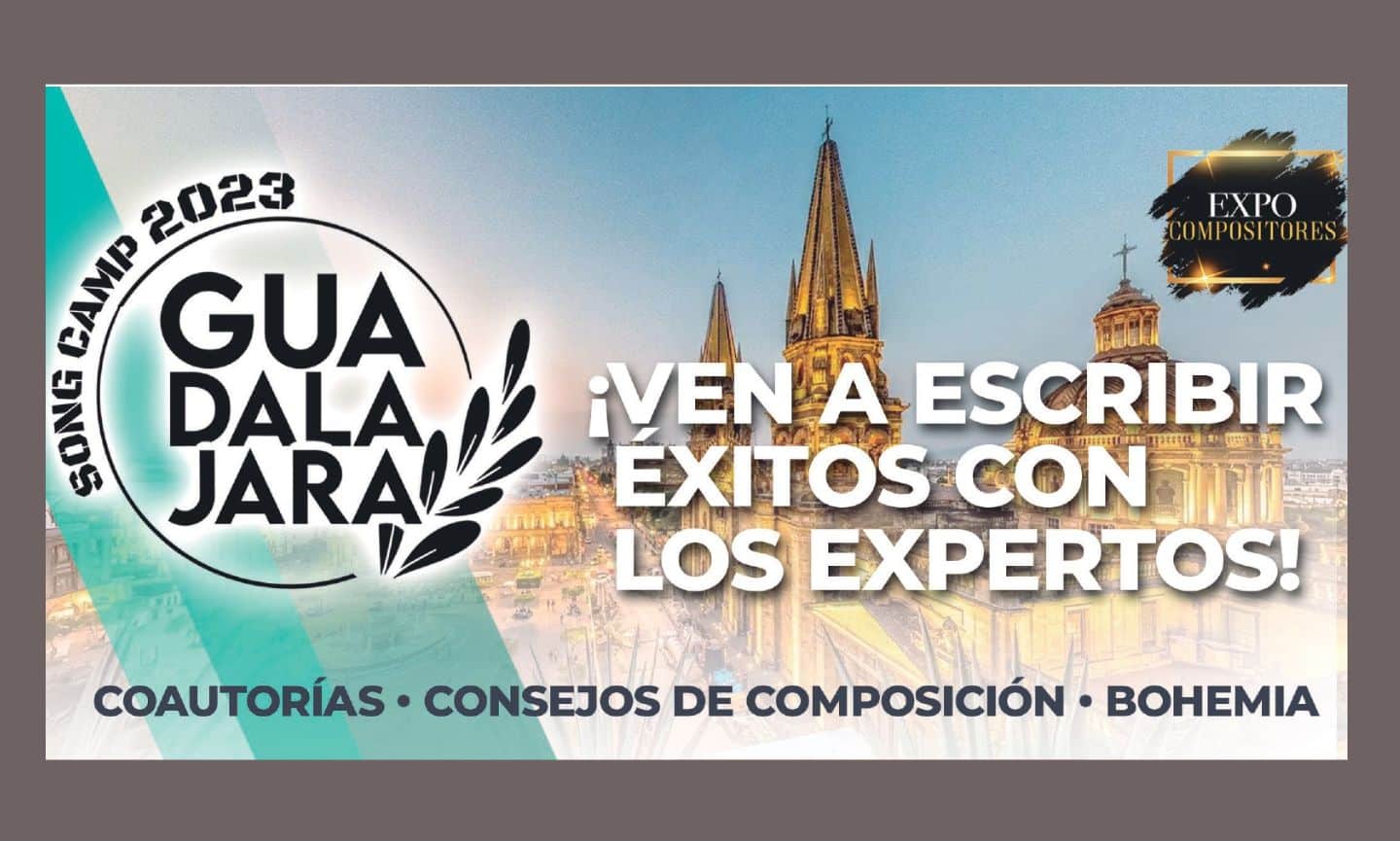 Expo Compositores invita a su Song Camp 2023 Guadalajara￼