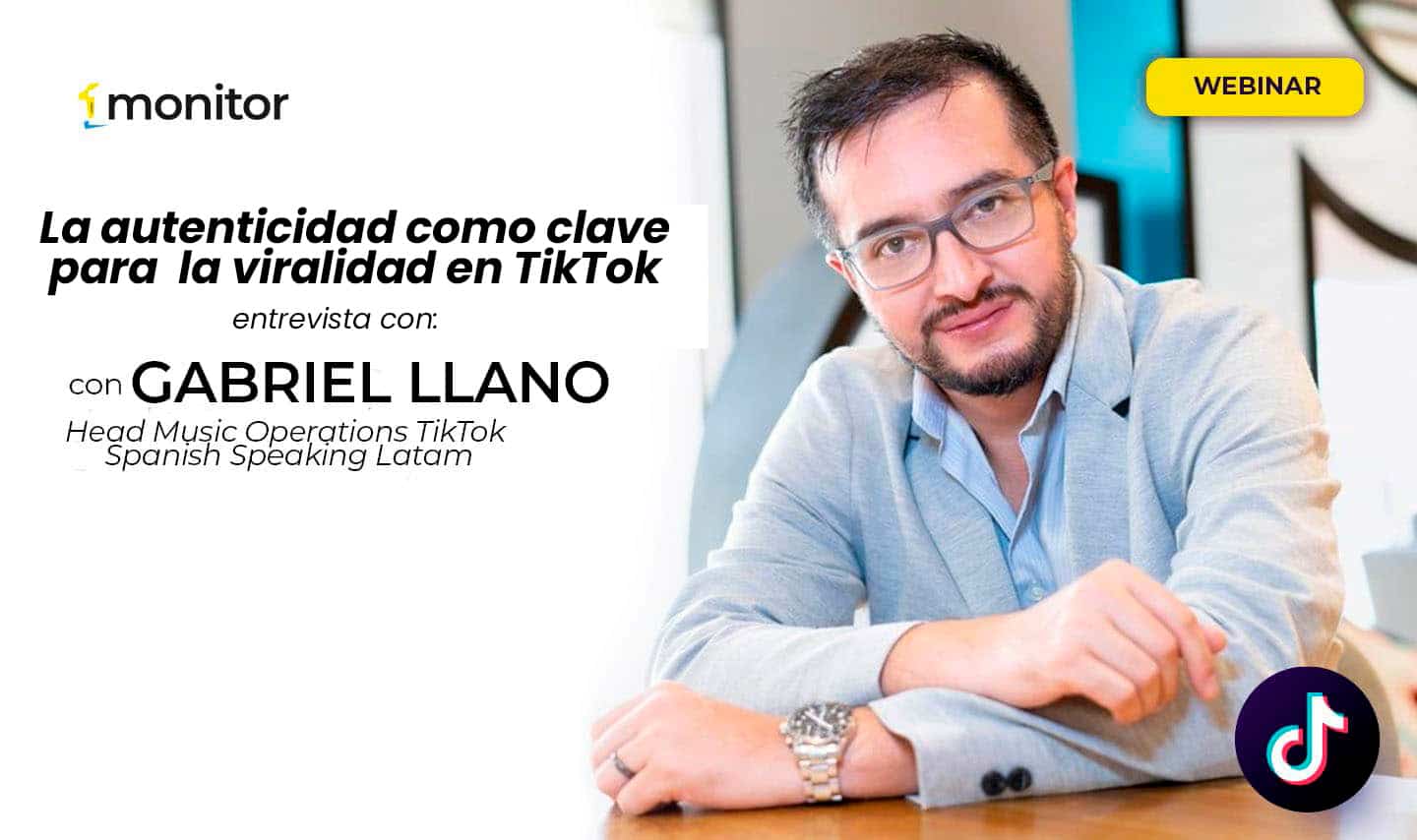 La autenticidad como clave para la viralidad en TikTok: Entrevista con Gabo Llano