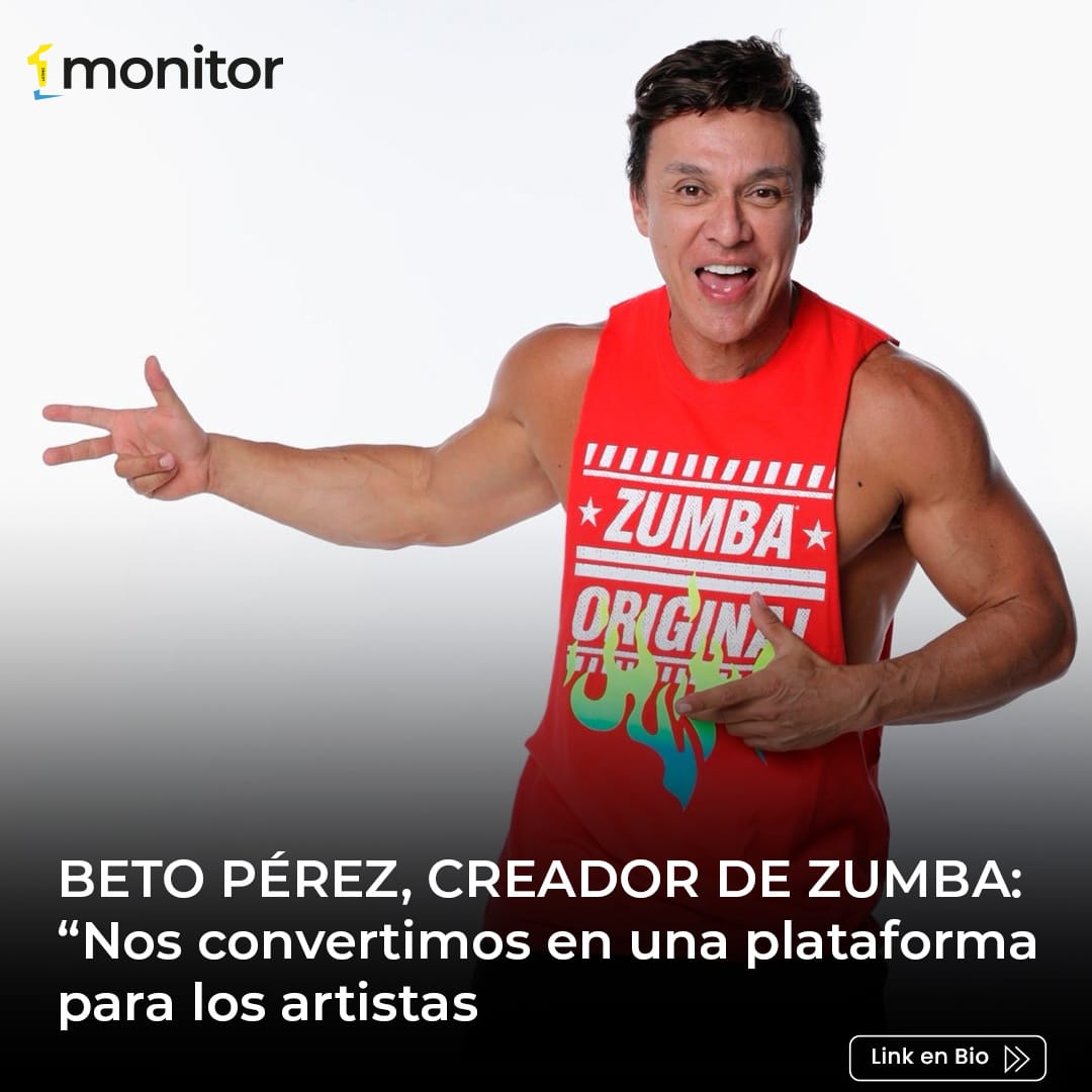Beto Pérez, creador de Zumba: “Nos convertimos en una plataforma para los artistas”￼