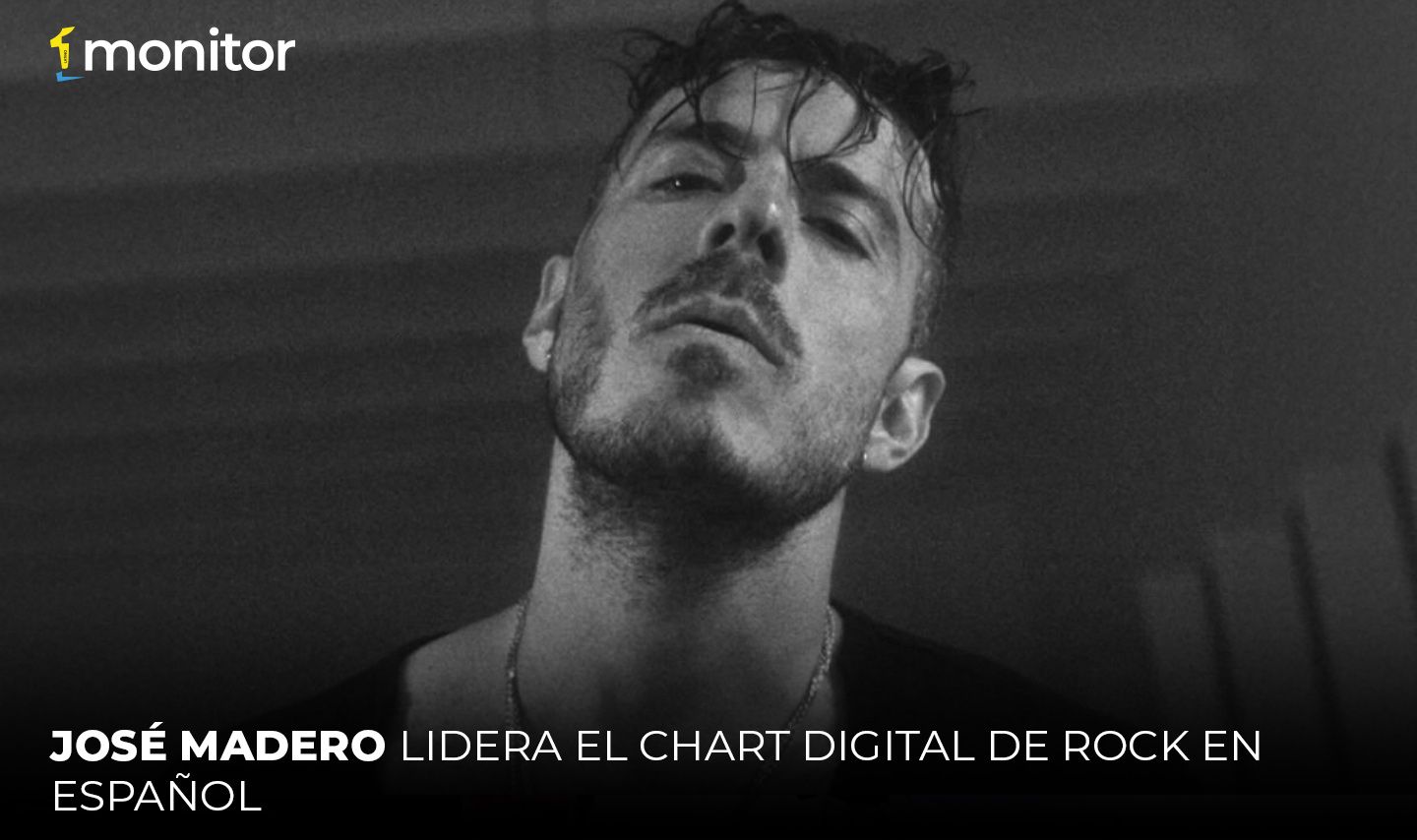 José Madero lidera el Chart Digital de Rock en Español