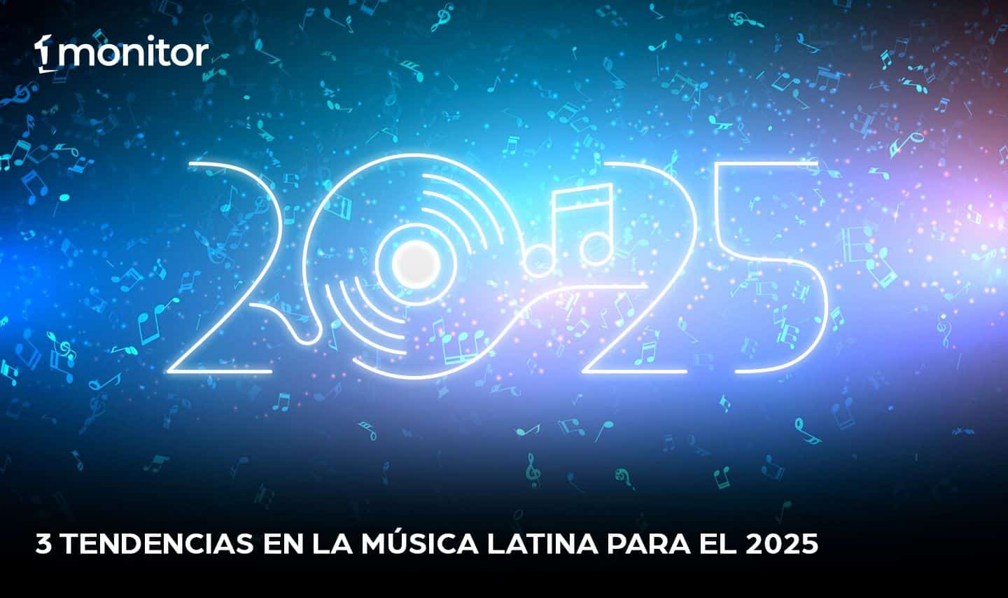 3 tendencias en la música latina para el 2025
