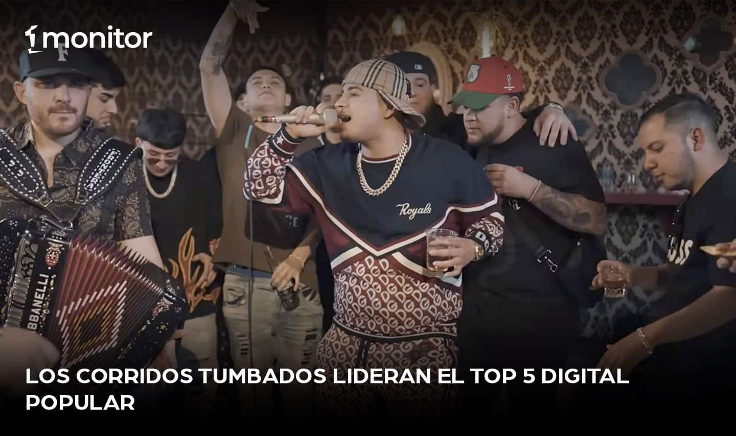 Los corridos tumbados lideran el Top 5 Digital Popular
