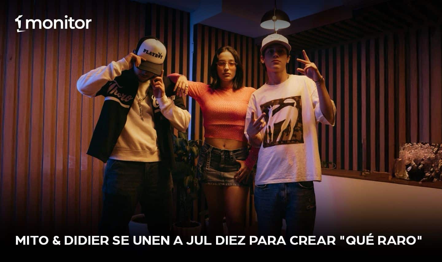 Mito & Didier se unen a Jul Diez para crear «Qué Raro»