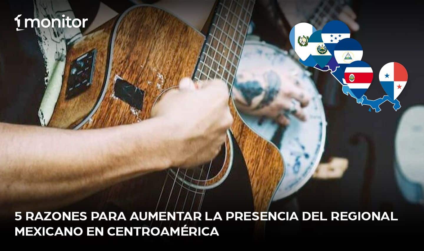 5 razones para aumentar la presencia del regional mexicano en Centroamérica￼