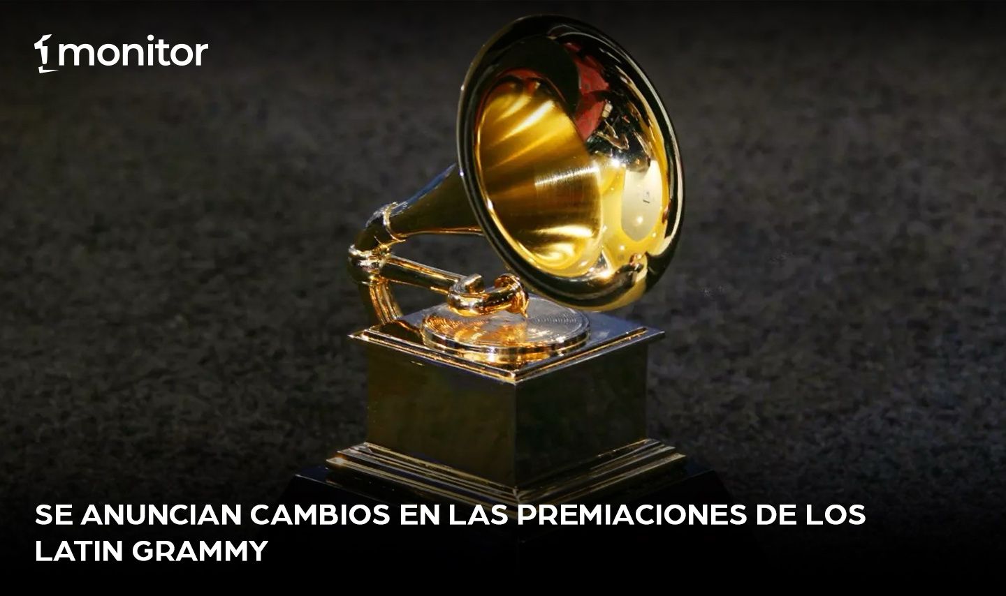 Anuncian cambios en las premiaciones de los Latin GRAMMY