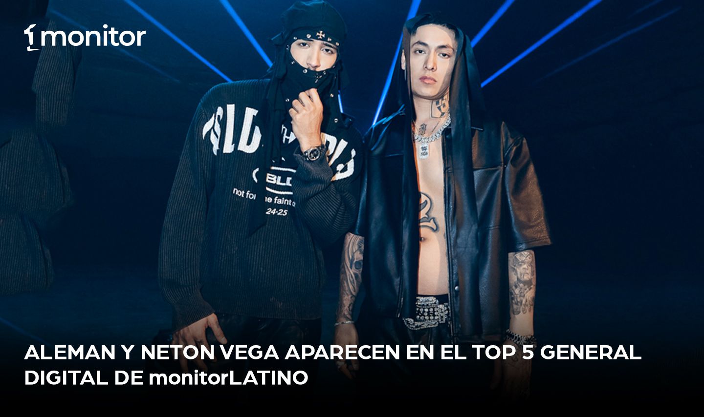 Aleman y Neton Vega aparecen en el Top 5 General Digital ￼