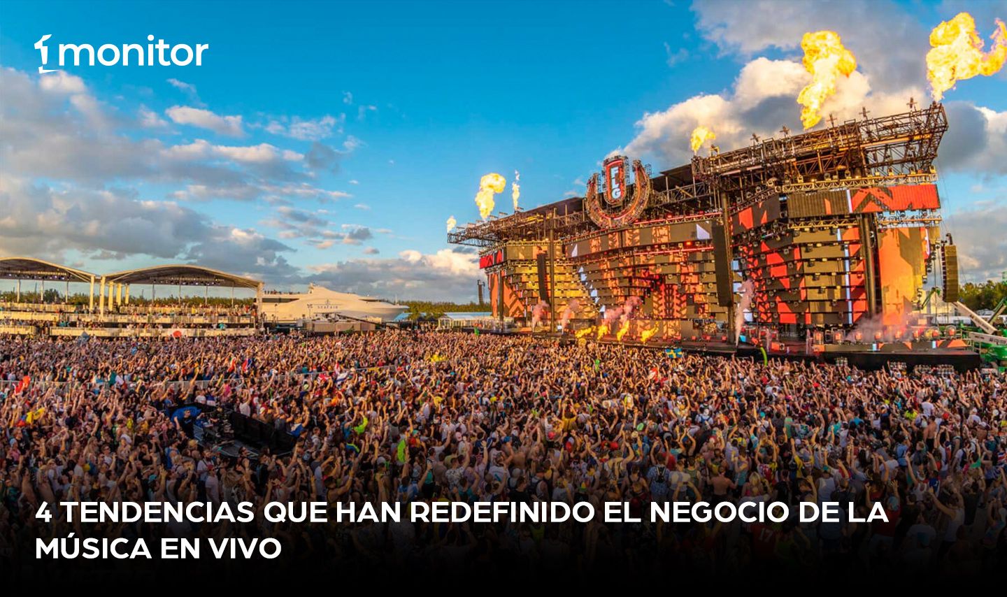4 tendencias que han redefinido el negocio de la música en vivo