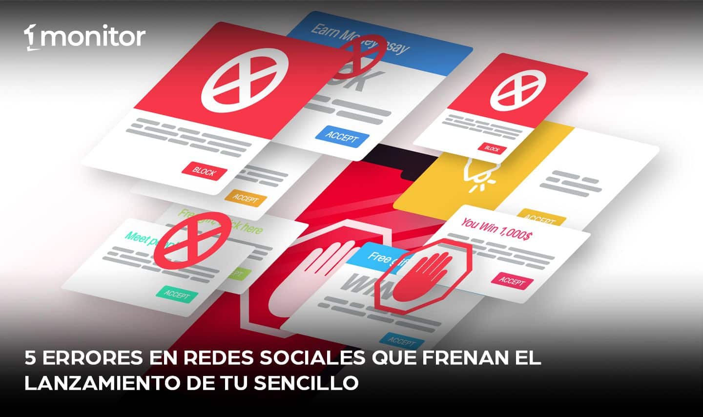 5 errores en redes sociales que frenan el lanzamiento de tu sencillo