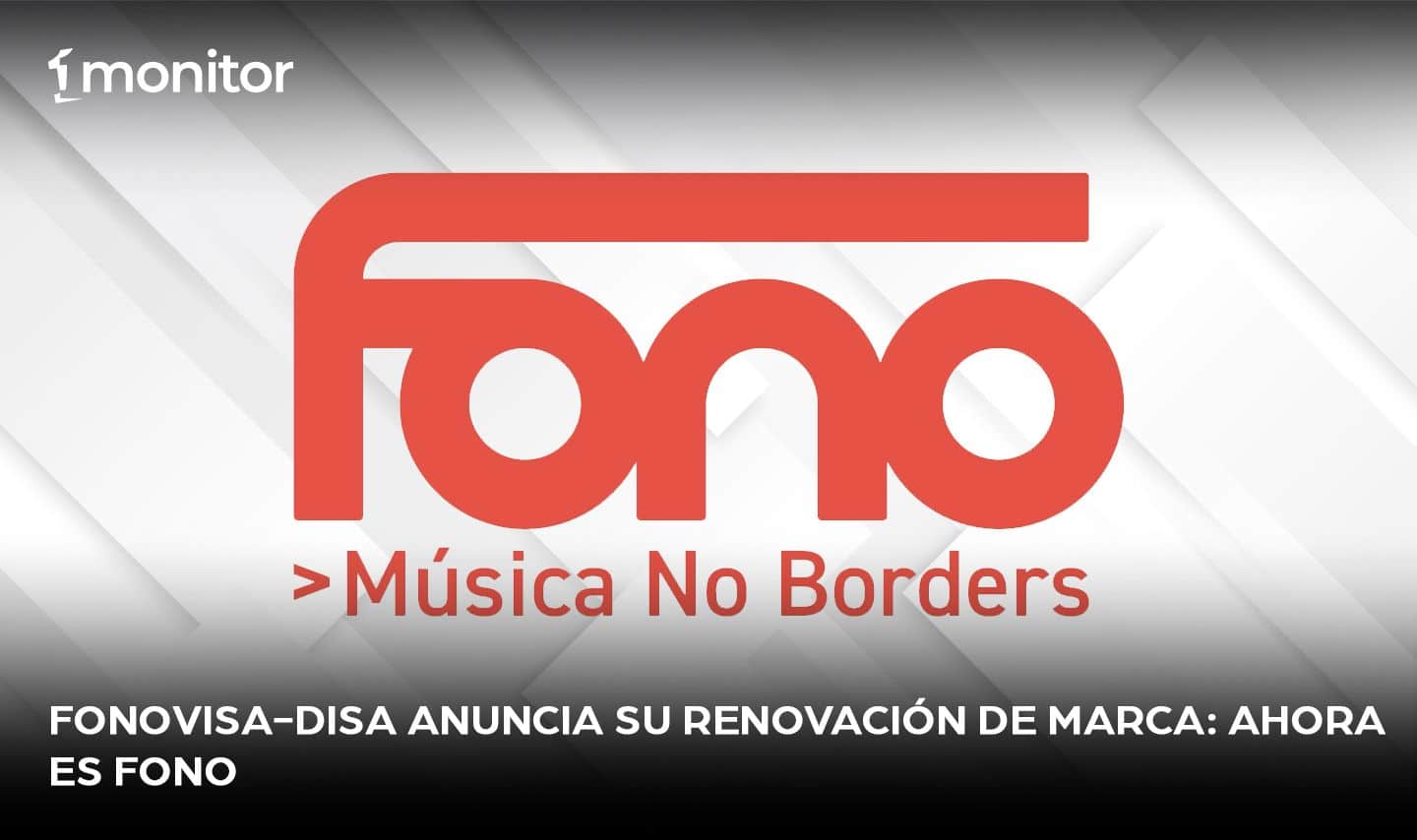 Fonovisa-Disa anuncia su renovación de marca: ahora es Fono￼