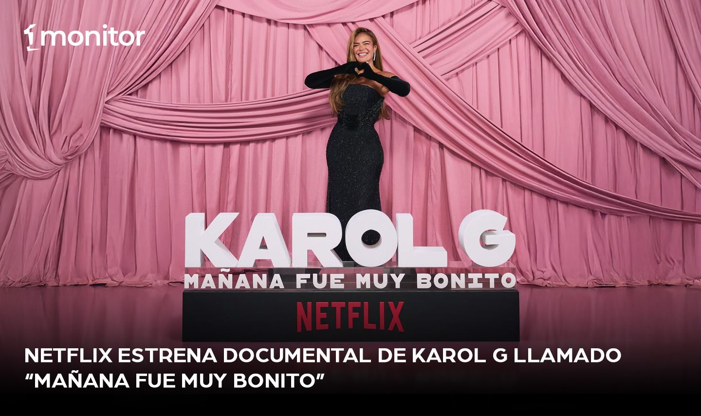 Netflix estrena documental de Karol G llamado “Mañana Fue muy Bonito”￼