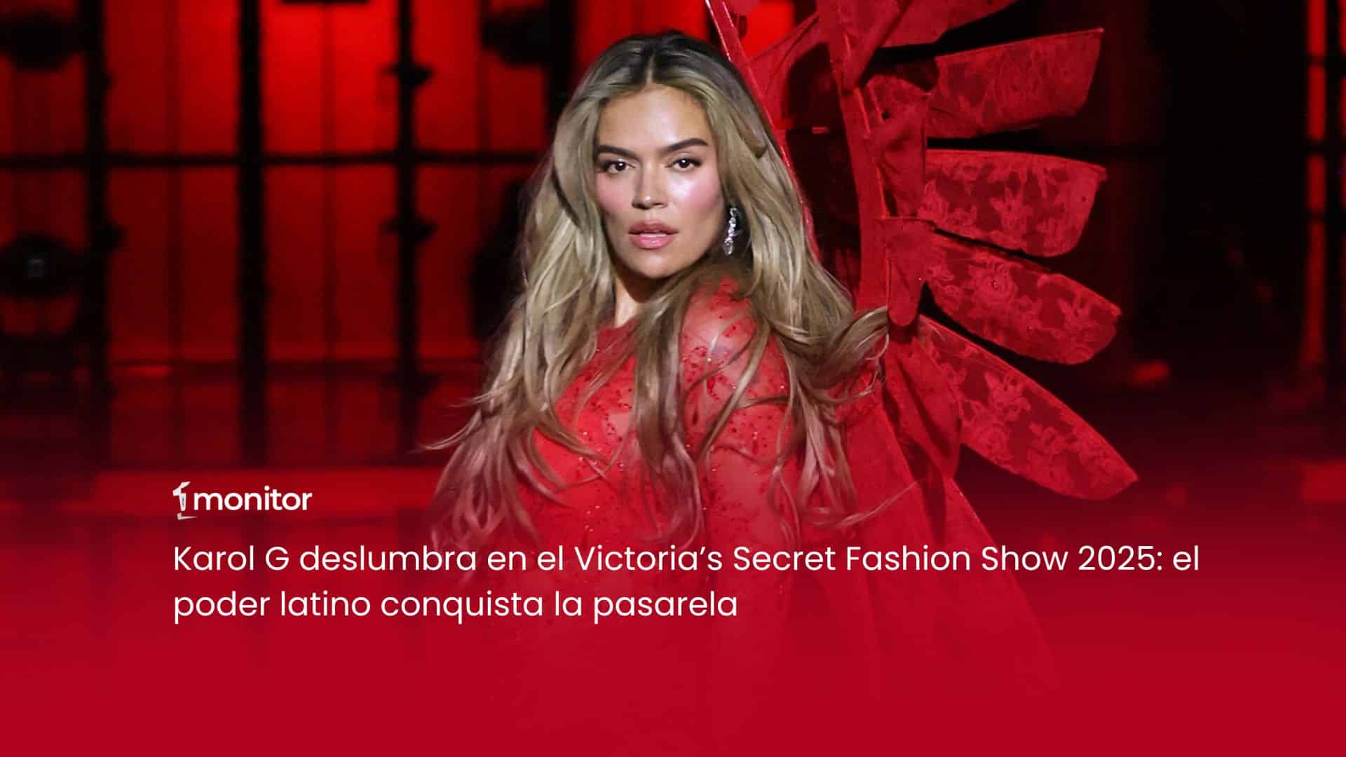 Karol G deslumbra en el Victoria’s Secret Fashion Show 2025: el poder latino conquista la pasarela