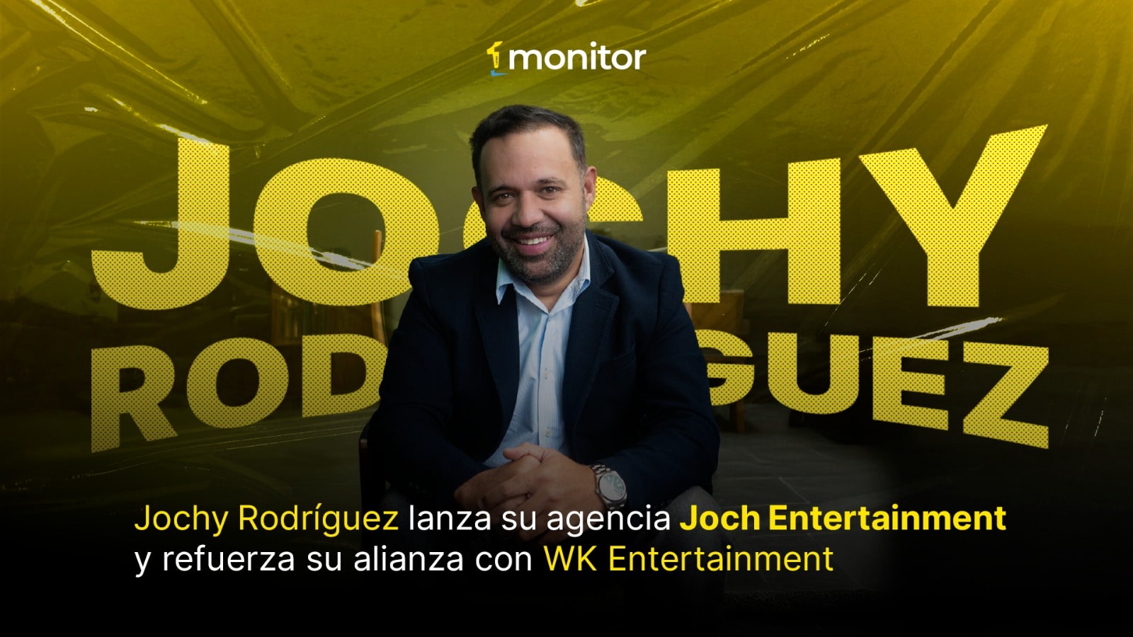 Jochy Rodríguez lanza su agencia Joch Entertainment y refuerza su alianza con WK Entertainment