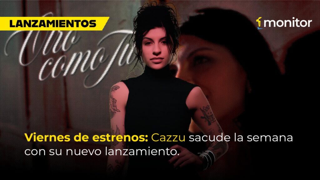 Cazzu presenta Otro Como Tú en el viernes de estrenos monitorLATINO