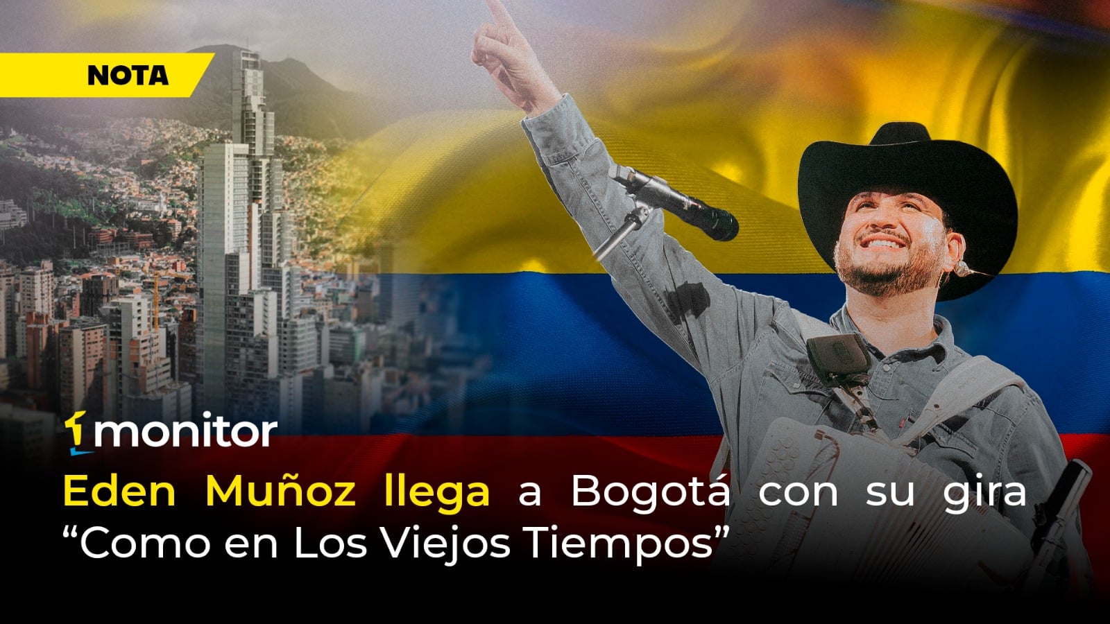 EDEN MUÑOZ LLEGA A BOGOTÁ CON SU GIRA “COMO EN LOS VIEJOS TIEMPOS”