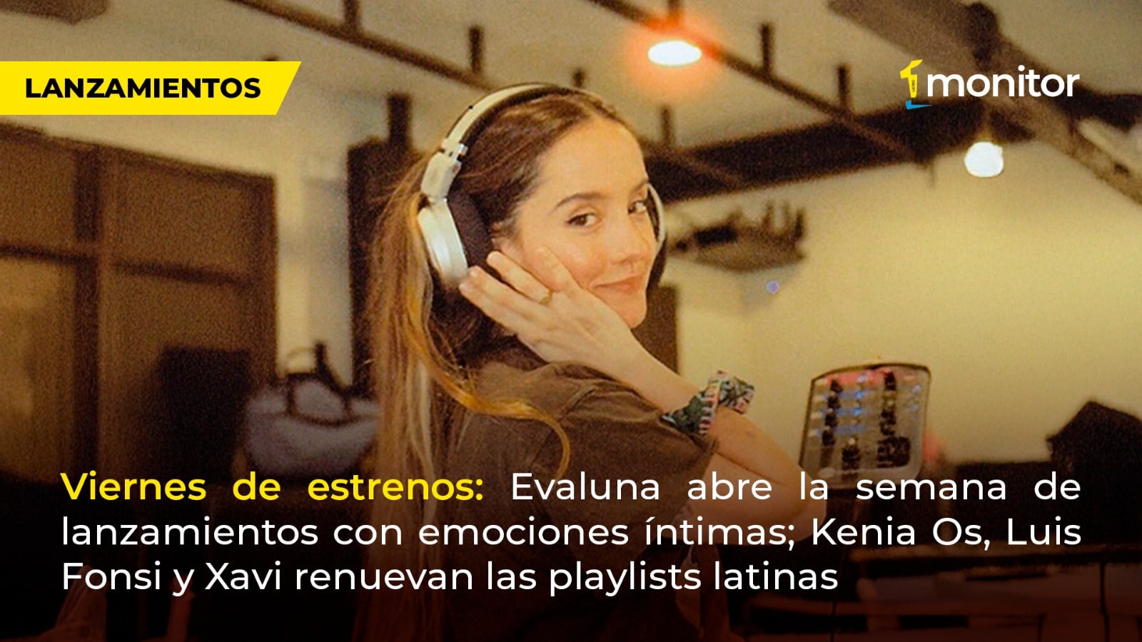 Viernes de estrenos: Evaluna abre la semana con emociones íntimas; Kenia Os, Luis Fonsi y Xavi renuevan las playlists latinas