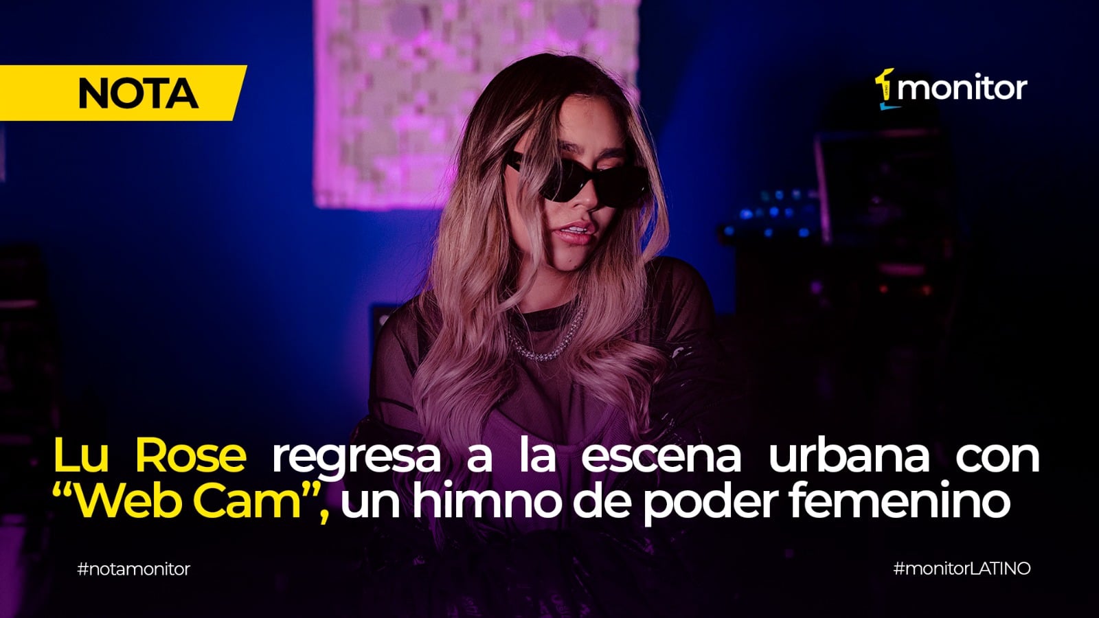 Lu Rose regresa a la escena urbana con “Web Cam”, un himno de poder femenino