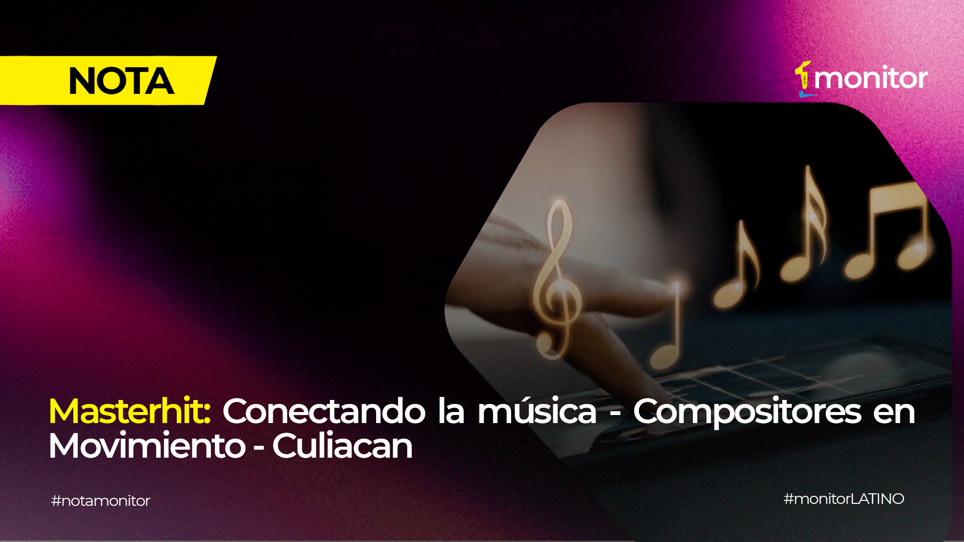 Masterhit: Conectando la música -Compositores en Movimiento- Culiacan