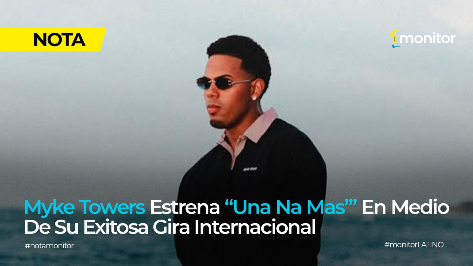 Myke Towers estrena “Una Na Mas’” durante su exitosa gira internacional y alianza con LALIGA