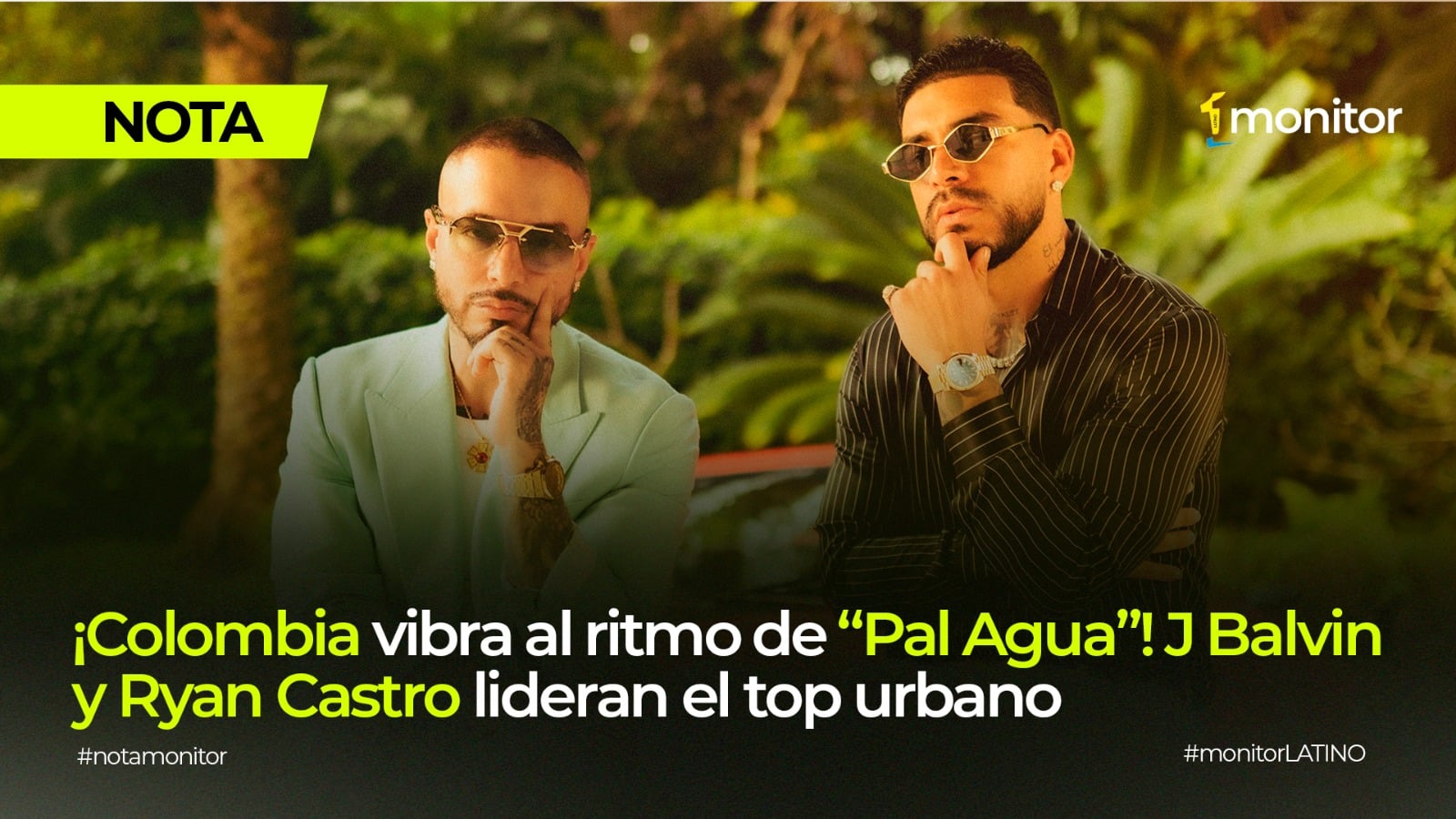 J Balvin y Ryan Castro ponen a vibrar a Colombia con “Pal Agua” y lideran el ranking urbano
