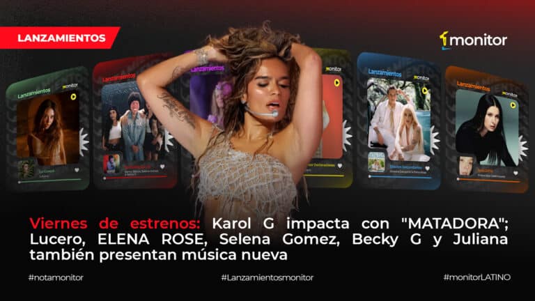 Viernes de estrenos: Karol G impacta con «MATADORA»; Lucero, ELENA ROSE, Selena Gomez, Becky G y Juliana también presentan música nueva