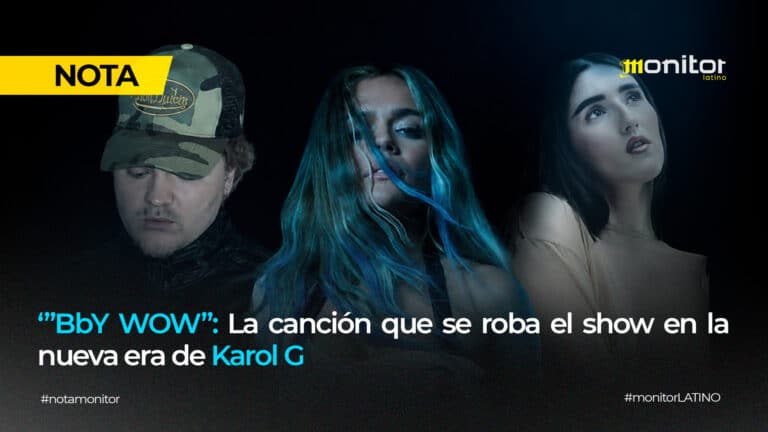 ‘BbY WOW’: la canción que se roba el show en la nueva era de Karol G