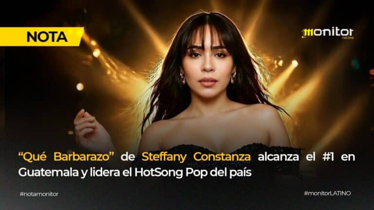 “Qué Barbarazo” de Steffany Constanza alcanza el #1 en Guatemala y lidera el HotSong Pop del país