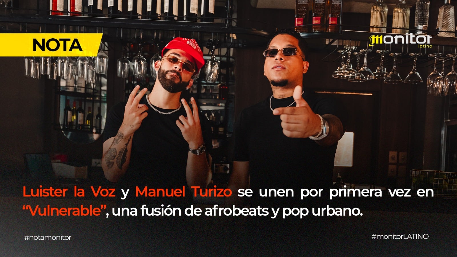 LUISTER LA VOZ Y MANUEL TURIZO SE UNEN POR PRIMERA VEZ EN “VULNERABLE”, UNA FUSIÓN DE AFROBEATS Y POP URBANO