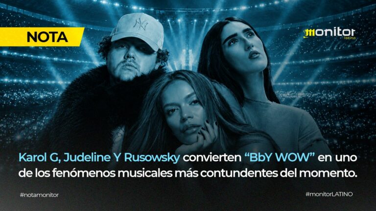 KAROL G, JUDELINE Y RUSOWSKY CONVIERTEN “BBY WOW” EN UNO DE LOS FENÓMENOS MUSICALES MÁS CONTUNDENTES DEL MOMENTO