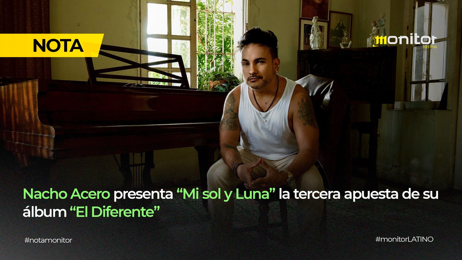 Nacho Acero presenta “Mi sol y Luna” la tercera apuesta de su álbum “El Diferente”