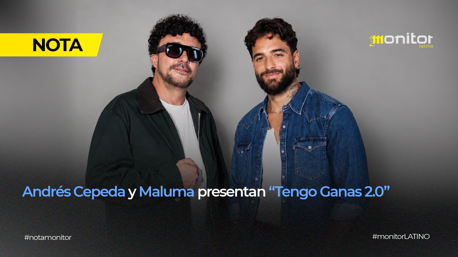 Andrés Cepeda y Maluma presentan “Tengo Ganas 2.0”